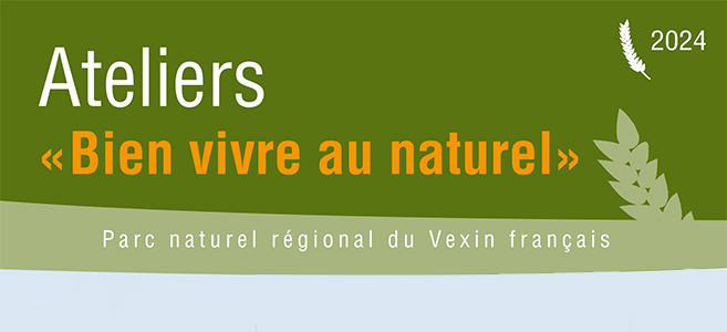 Ateliers du PNR « Bien vivre au naturel »