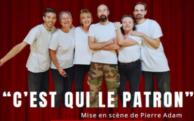 La pièce « C’est qui le patron ? » se joue à Vigny